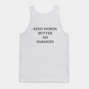 KIND WORDS BUTTER NO PARSNIPS Tank Top